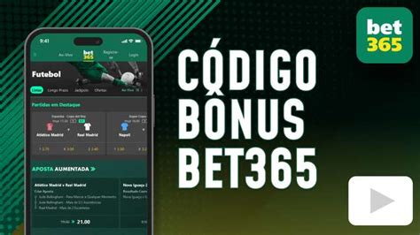 codigo bonus bet365 2024|Código de Bônus Bet365 2024: MAXVIP .